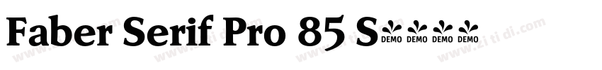 Faber Serif Pro 85 S字体转换